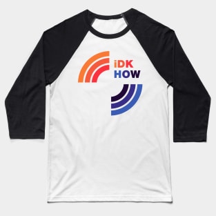 iDKHOW 1981 [LIGHT] Baseball T-Shirt